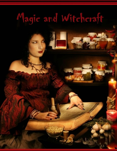 Magic and Witchcraft (Illustrated)