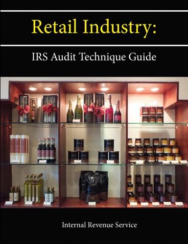 Retail Industry: IRS Audit Technique Guide