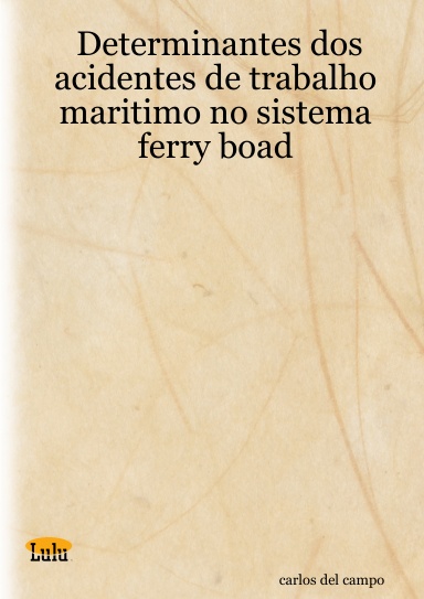 Determinantes dos acidentes de trabalho maritimo no sistema ferry boad
