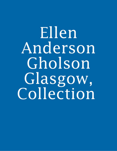 Ellen Anderson Gholson Glasgow, Collection