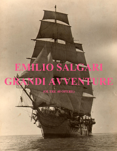 OLTRE 40 OPERE SALGARI