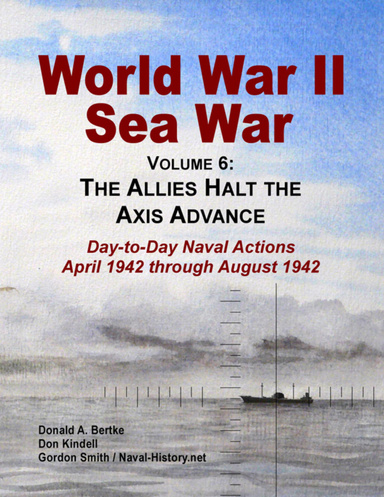 World War Ii Sea War, Vol 6: The Allies Halt the Axis Advance