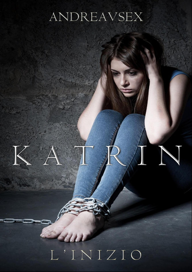 Katrin l'inizio