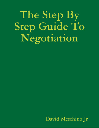 The Step By Step Guide To Negotiation