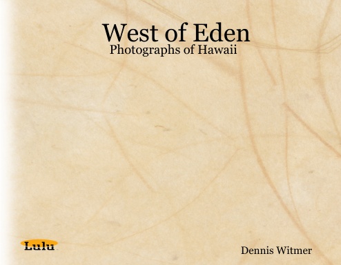 West of Eden: Photographs of Hawaii