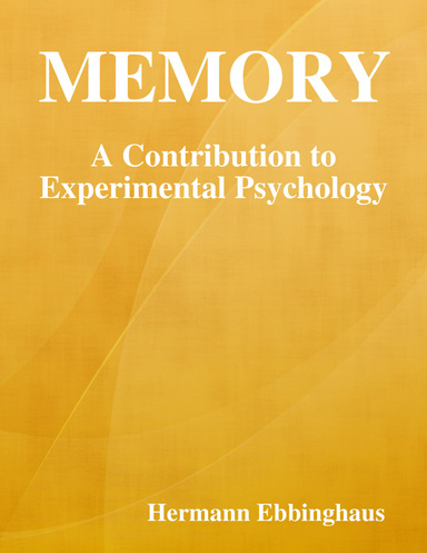 Memory: A Contribution to Experimental Psychology