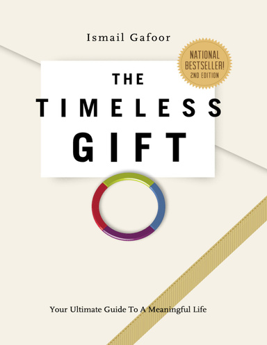 The Timeless Gift: Your Ultimate Guide to a Meaningful Life (2nd Edition)