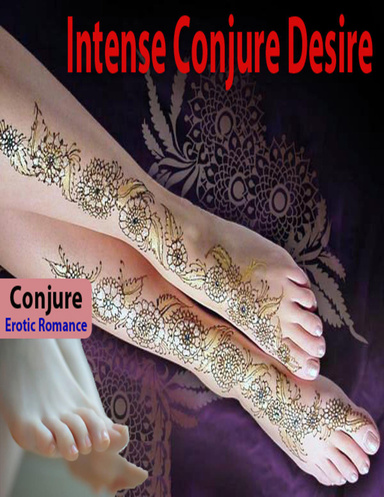 Intense Conjure Desire