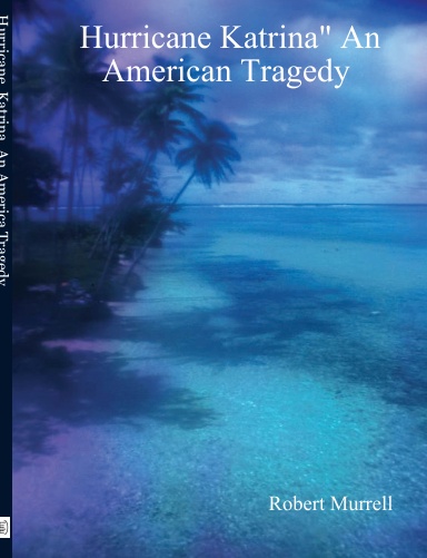 Hurricane Katrina" An American Tragedy