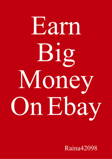 Earn Big Money On Ebay