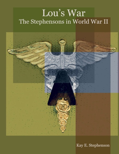 Lou's War: The Stephensons in World War II