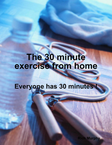 The 30 minute exercise from home