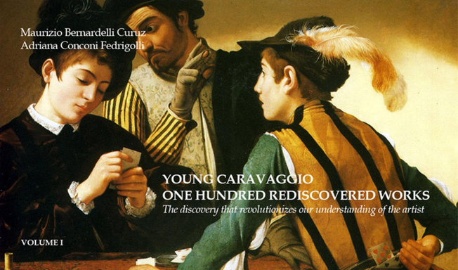 Young Caravaggio - One hundred rediscovered works - Volume I