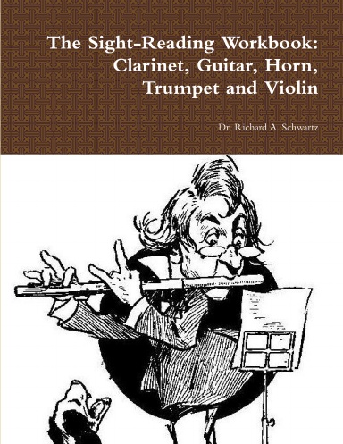 The Sight-Reading Workbook: Clarinet, Guitar, Horn, Trumpet and Violin