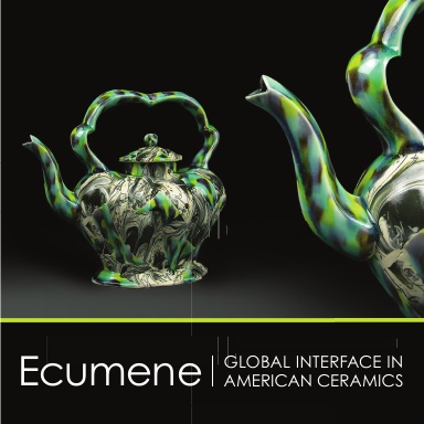 Ecumene: Global Interface in American Ceramics
