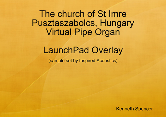The St Imre, Pusztaszabolcs Virtual Pipe Organ LaunchPad Overlay