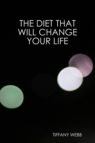 The Diet That Will Change Your Life