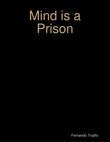 Mind is a Prison