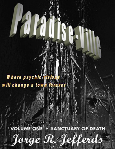 Paradise Ville - Volume One : Sanctuary of Death