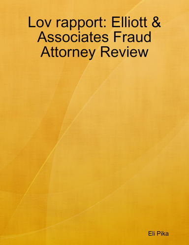 Elliott & Associates Fraud Attorney Review
