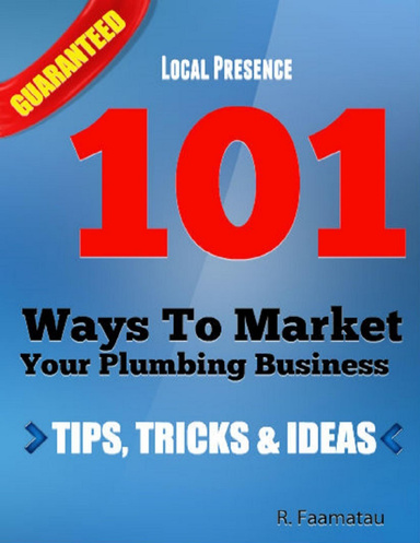 101 Ways to Market Your Plumbing Business