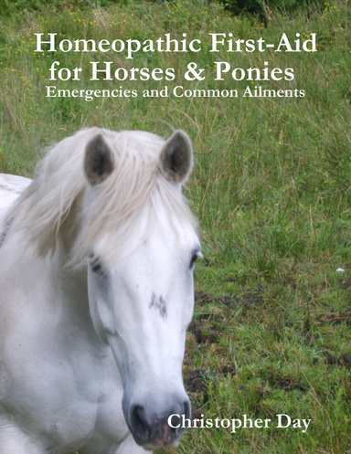 Homeopathic First-Aid for Horses & Ponies : Emergencies and Common Ailments