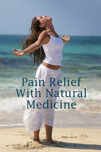 Pain Relief With Natural Medicine