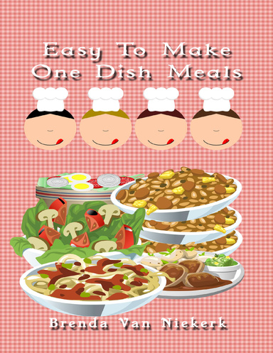 Easy to Make One Dish Meals