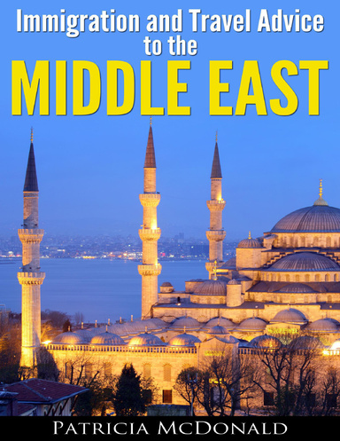 Immigration And Travel Advice To The Middle East