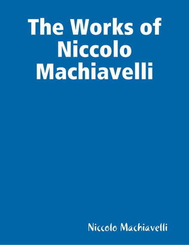 The Works of Niccolo Machiavelli