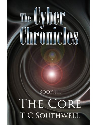 The Cyber Chronicles III: The Core