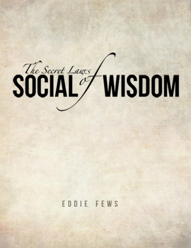 The Secret Laws of Social Wisdom