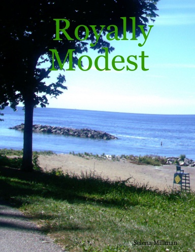 Royally Modest