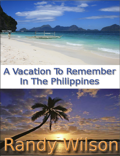 A Vacation To Remember In The Philippines