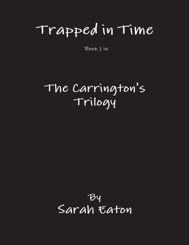 Trapped In Time Book 1 In the Carrington's Trilogy