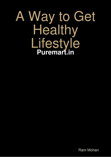 A Way to Get Healthy Lifestyle - Puremart.in
