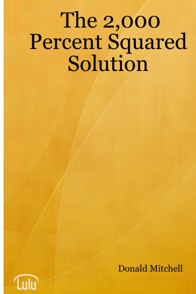 The 2,000 Percent Squared Solution