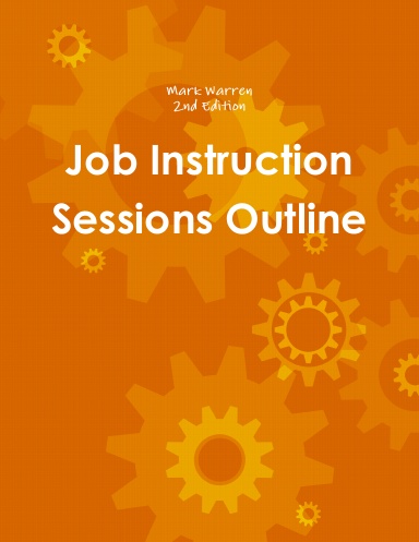 Job Instruction Sessions Outline - 2nd edition