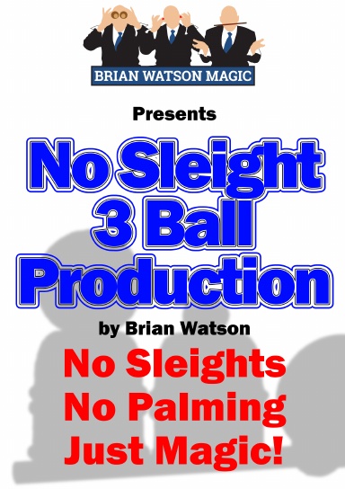 No Sleight 3 Ball Production