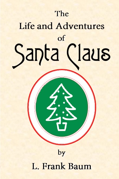 The Life and Adventures of Santa Claus