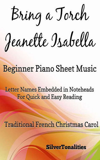 Bring a Torch Jeanette Isabella Beginner Piano Sheet Music Pdf