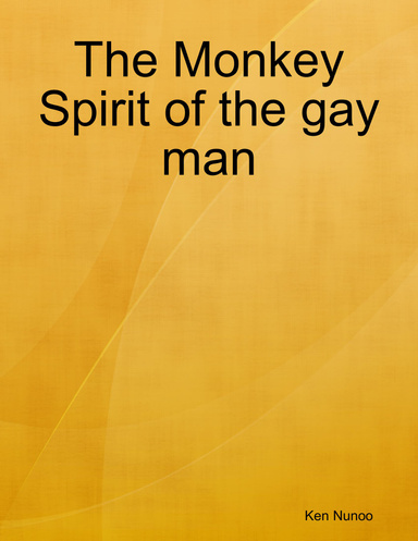 The Monkey Spirit of the gay man