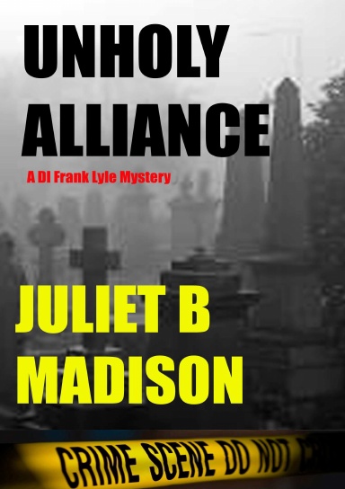 Unholy Alliance (A DI Frank Lyle Mystery)
