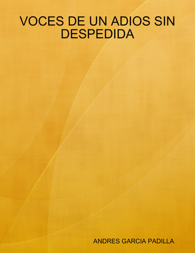 VOCES DE UN ADIOS SIN DESPEDIDA