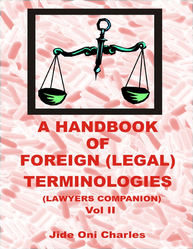 A Handbook of Foreign (Legal) Terminologies: Lawyers' Companion
