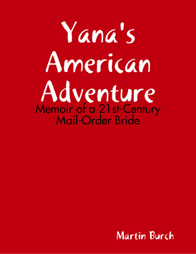 Yana's American Adventure: Memoir of a 21st-Century Bride