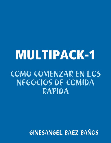 MULTIPACK-1 COMO COMENZAR EN LOS NEGOCIOS DE COMIDA RAPIDA