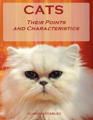 Cats : Their Points and Characteristics (Illustrated)