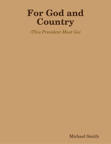 For God and Country - (This President Must Go)
