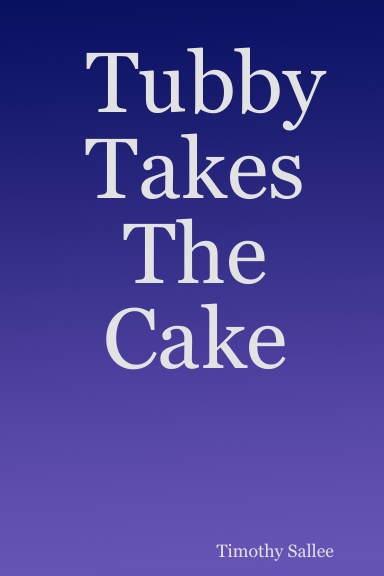 Tubby Takes The Cake
